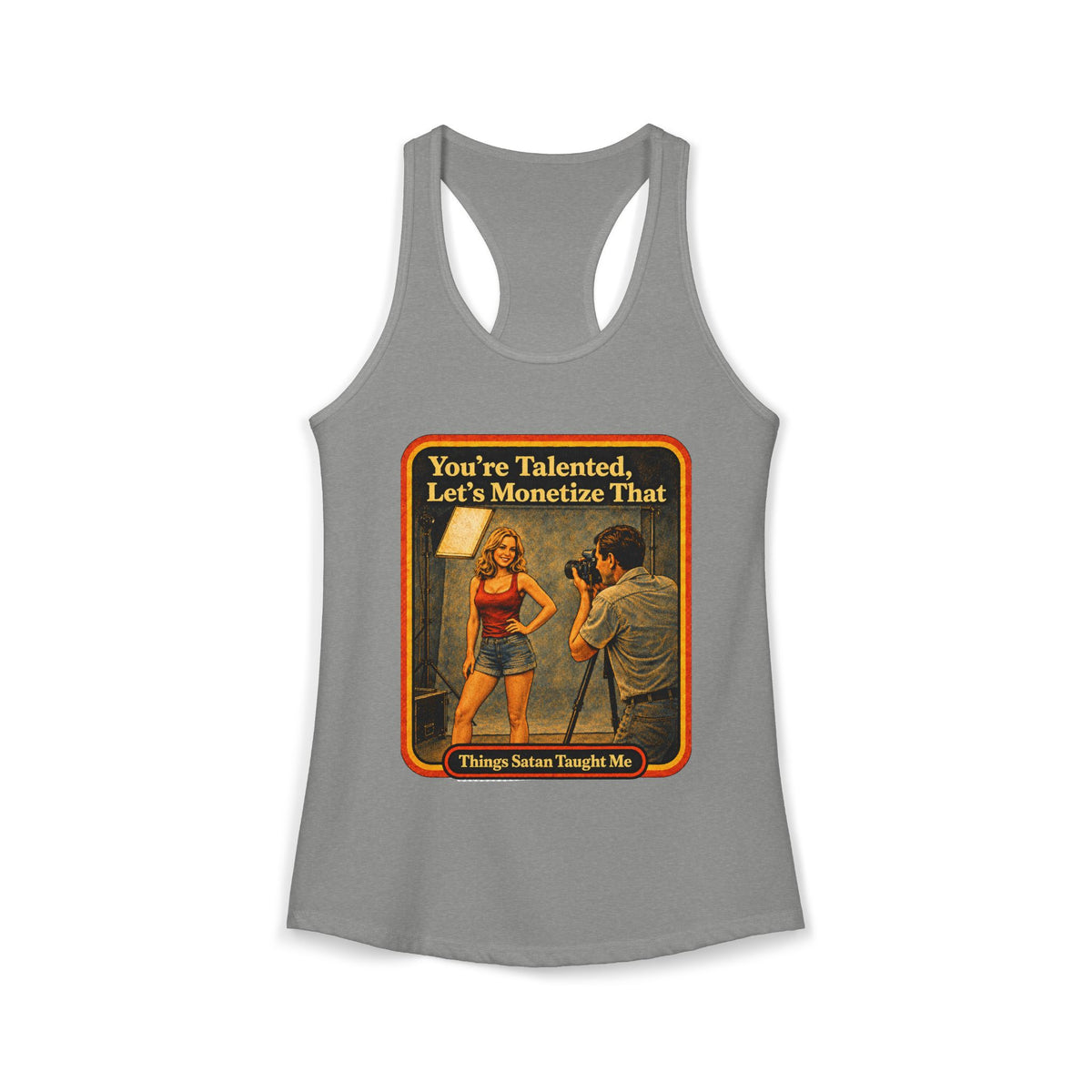 You're Talented, Let's Monetize That Racerback Tank in Heather Grey, front