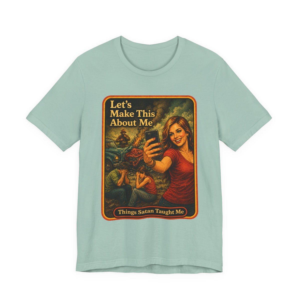 Let's Make This About Me Unisex Tee in Dusty Blue, front