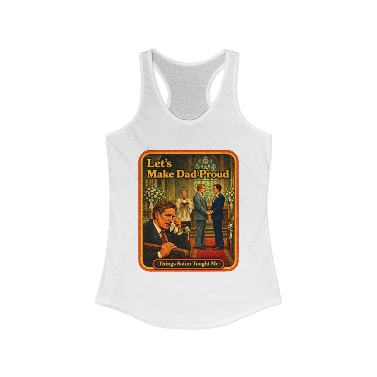 Let's Make Dad Proud Racerback Tank in White, view 2