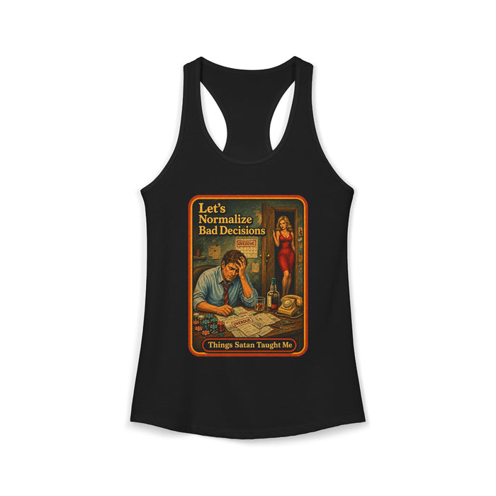 Let's Normalize Bad Decisions Racerback Tank in black