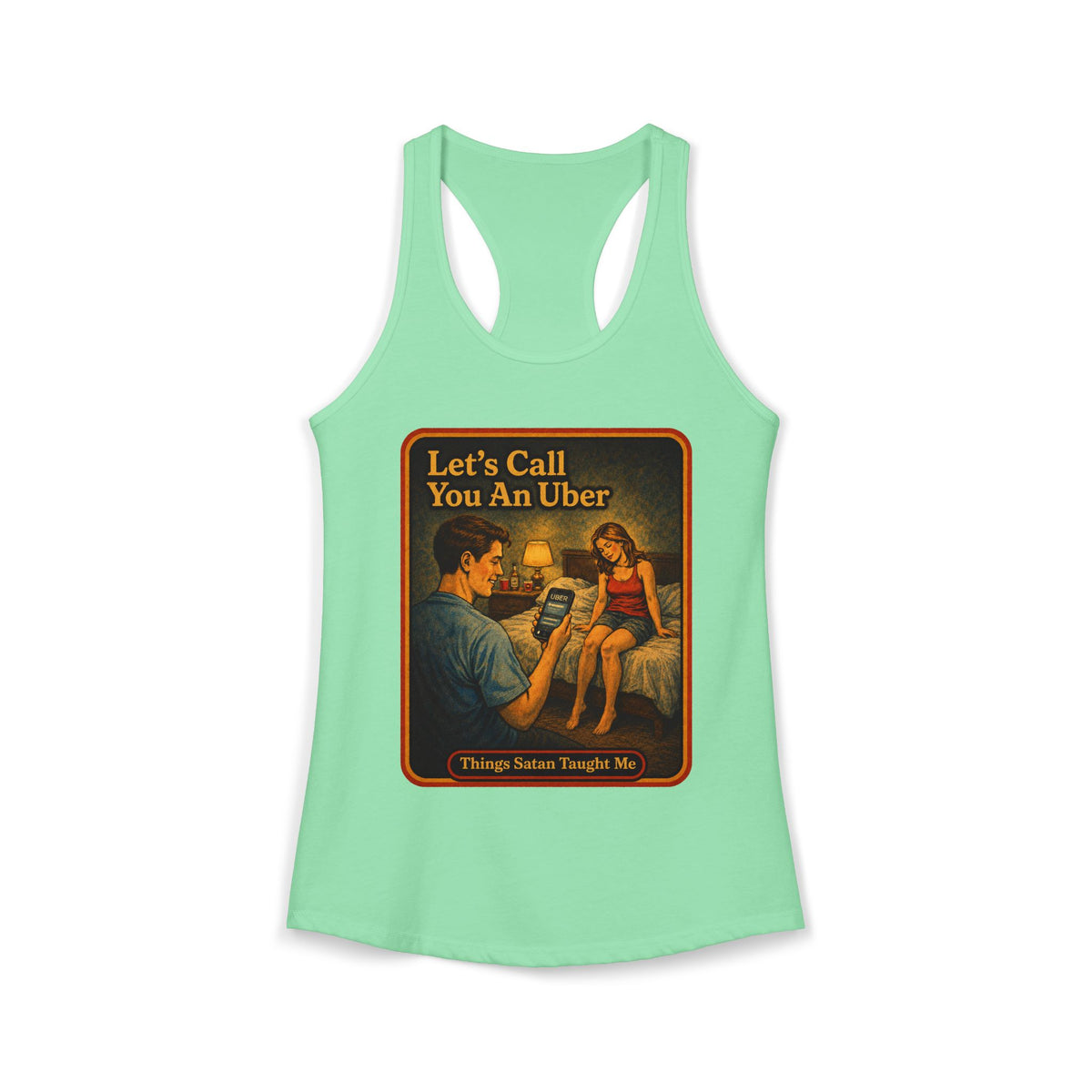 Let's Call You An Uber Racerback Tank in Mint, front