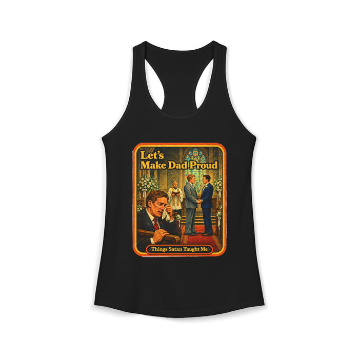 Let's Make Dad Proud Racerback Tank in black