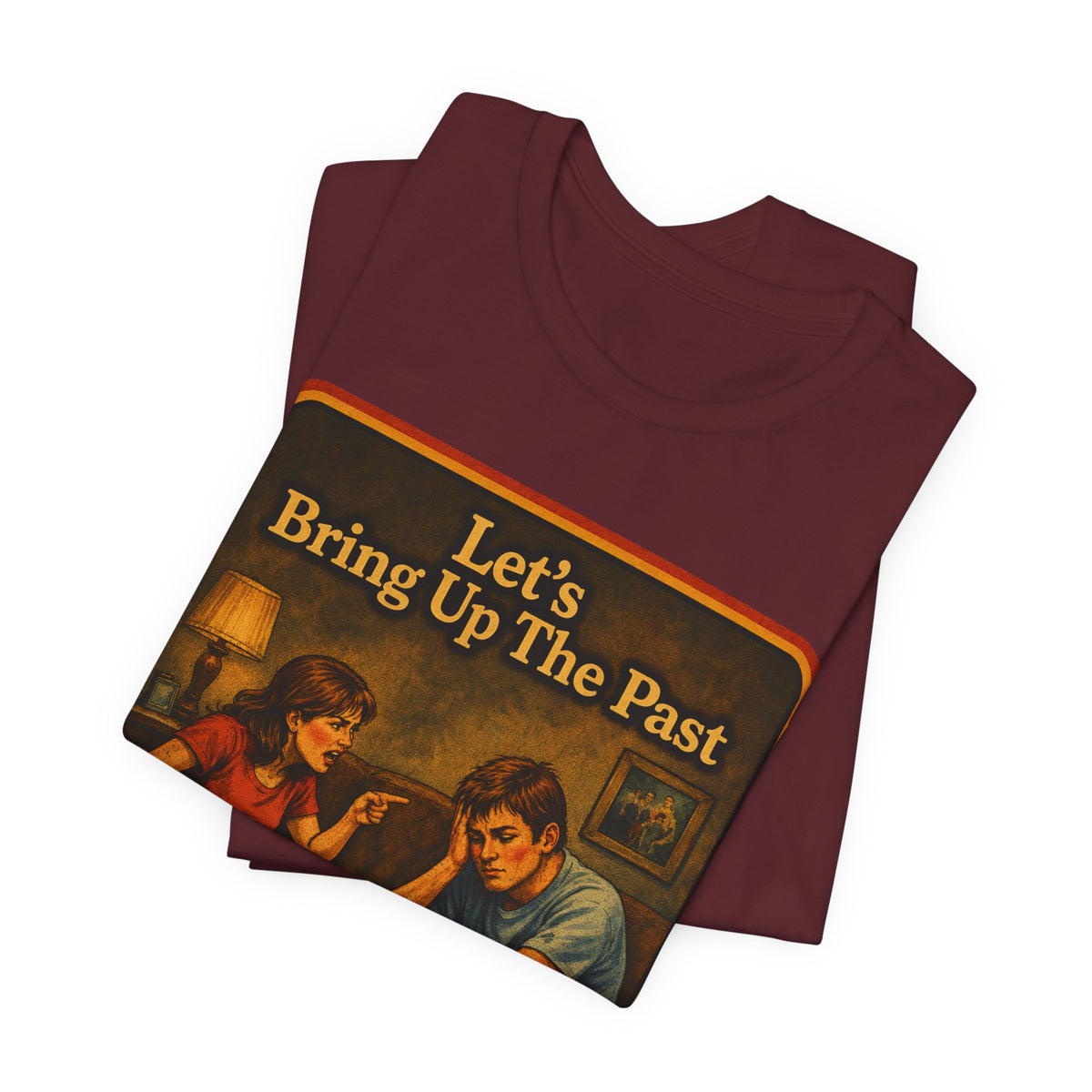 Let's Bring Up The Past Unisex Tee in Maroon, view 3