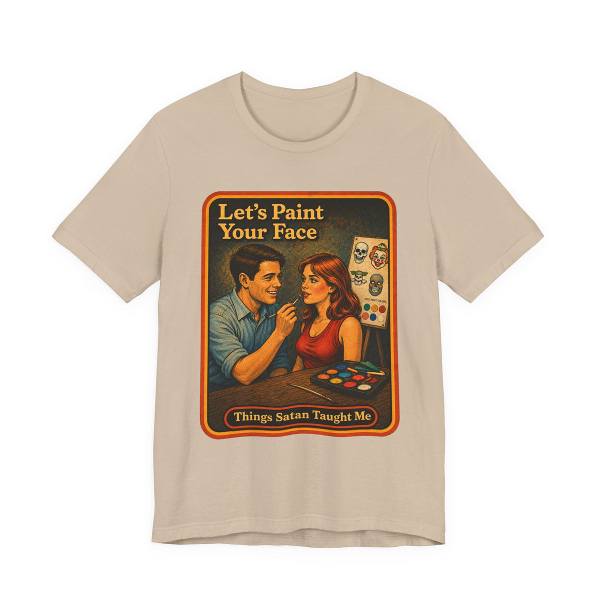 Let's Paint Your Face Unisex Tee in Tan, front