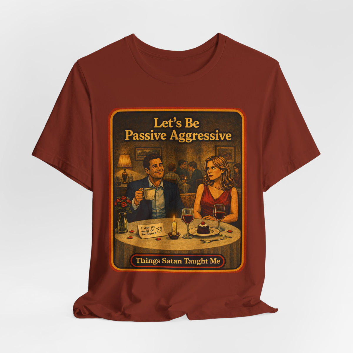 Let's Be Passive Aggressive Unisex Tee in Rust, view 4