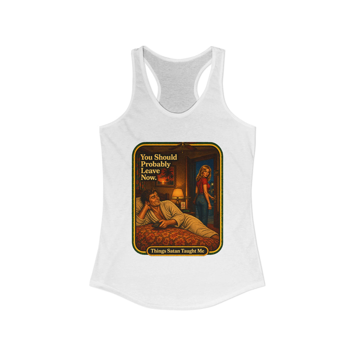 You Should Probably Leave Now Racerback Tank in White, view 2
