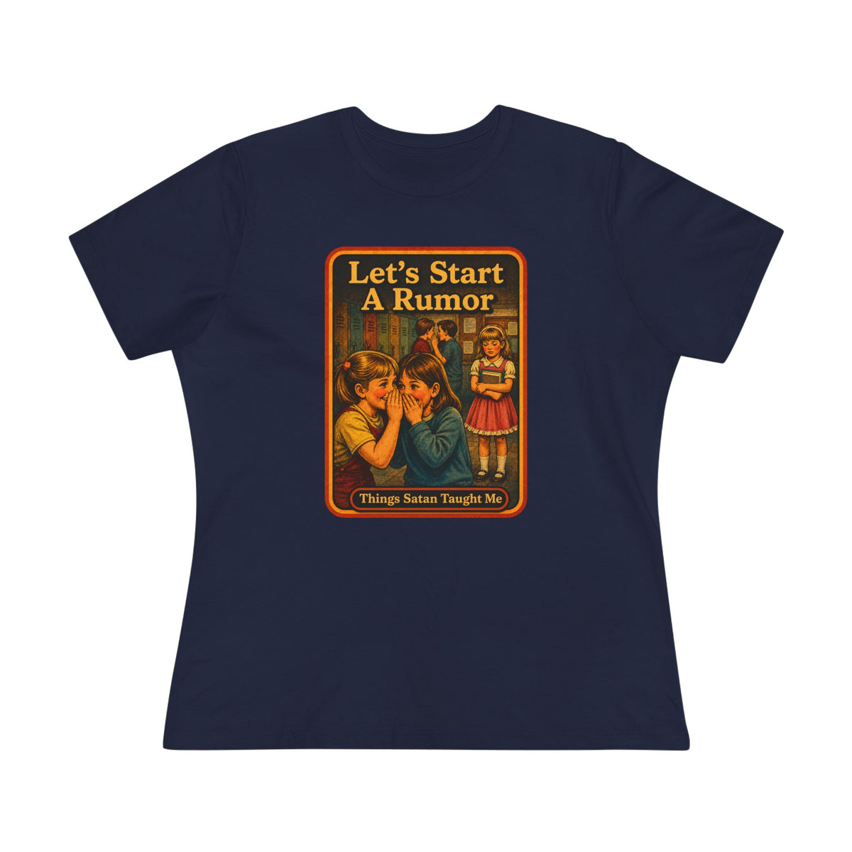Let's Start A Rumor Women's Tee in Navy, front