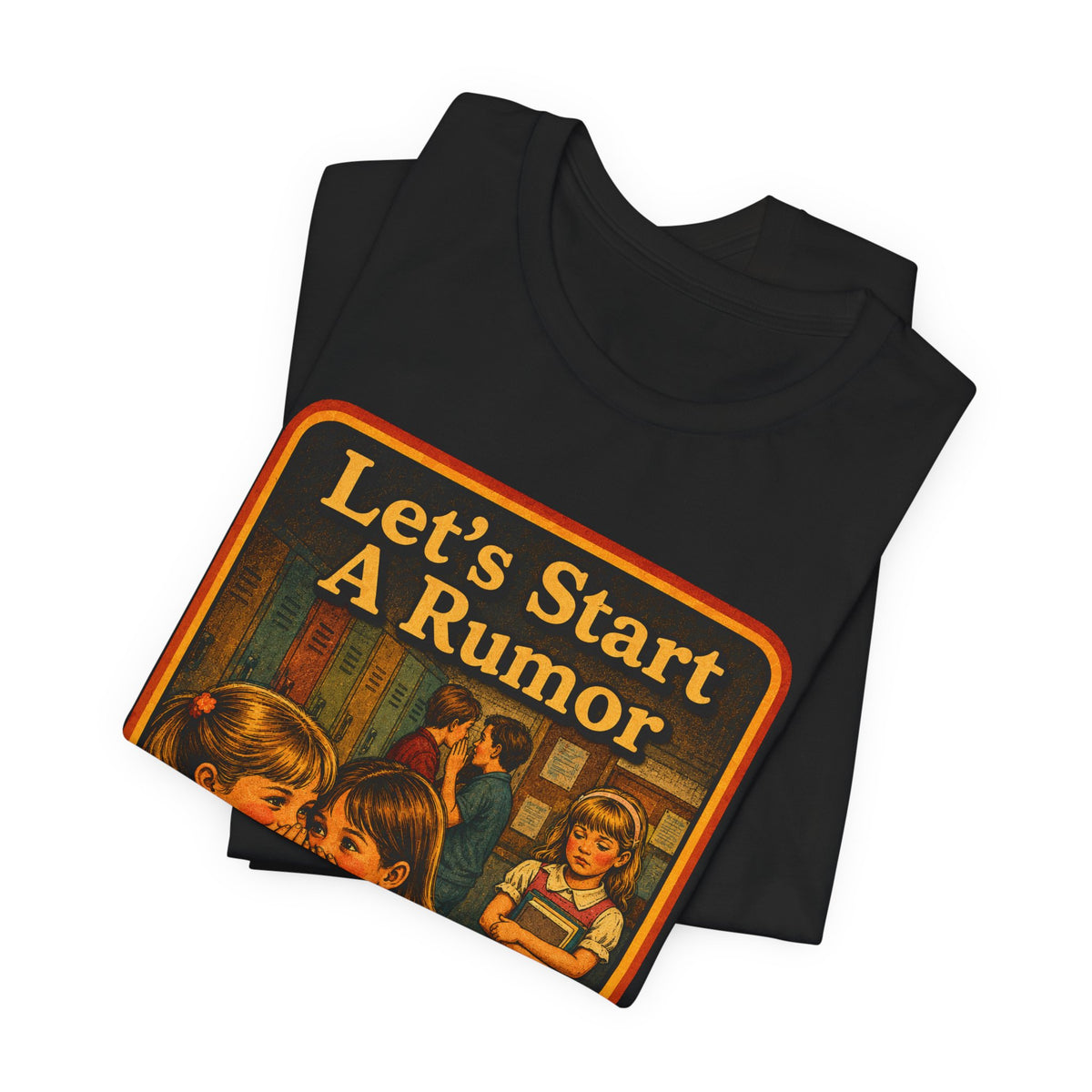 Let's Start A Rumor Unisex Tee in Black, view 3