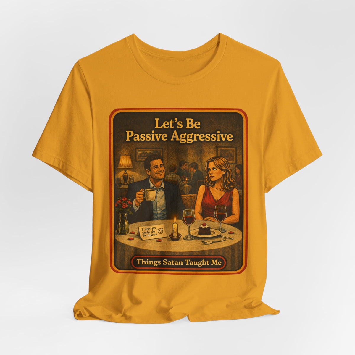 Let's Be Passive Aggressive Unisex Tee in Mustard, view 4