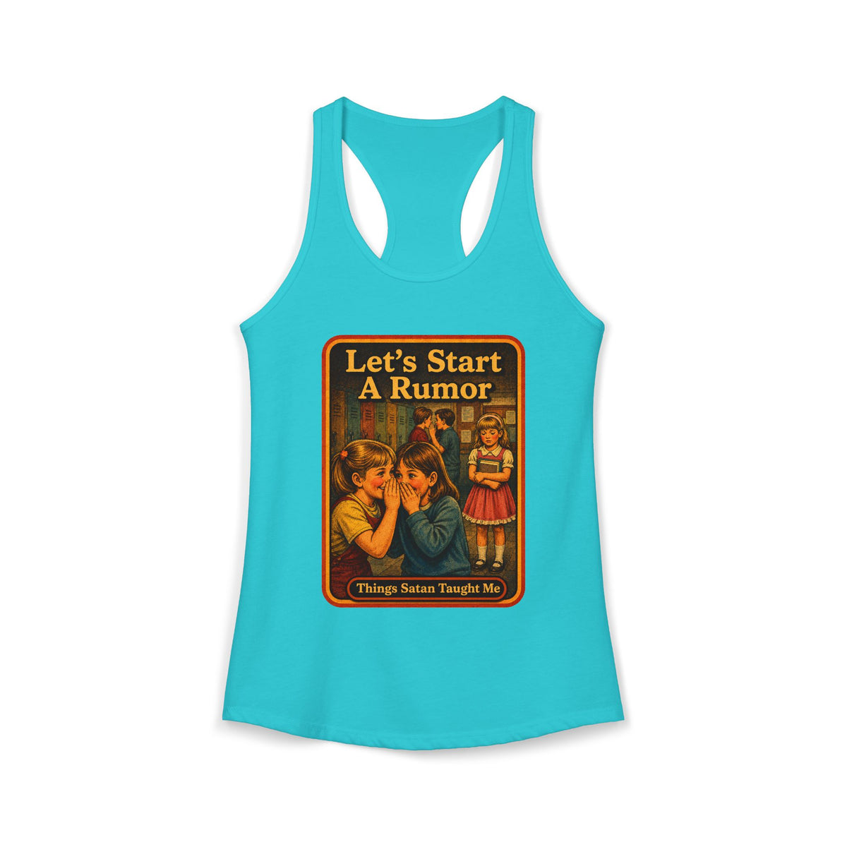 Let's Start A Rumor Racerback Tank in Tahiti Blue, front