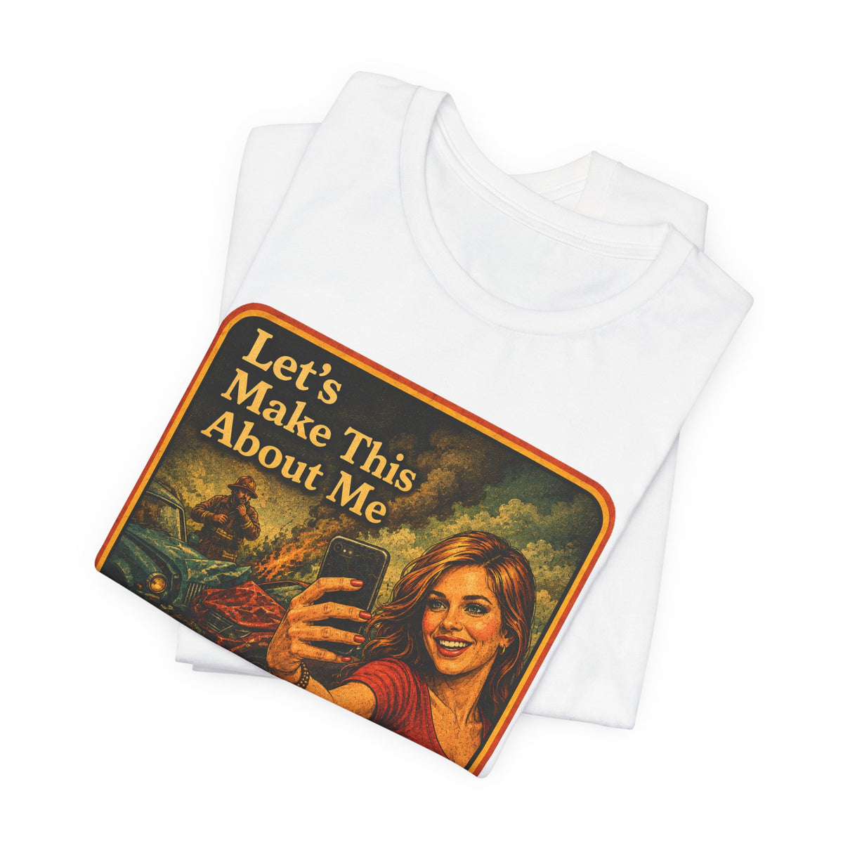 Let's Make This About Me Unisex Tee in White, view 3