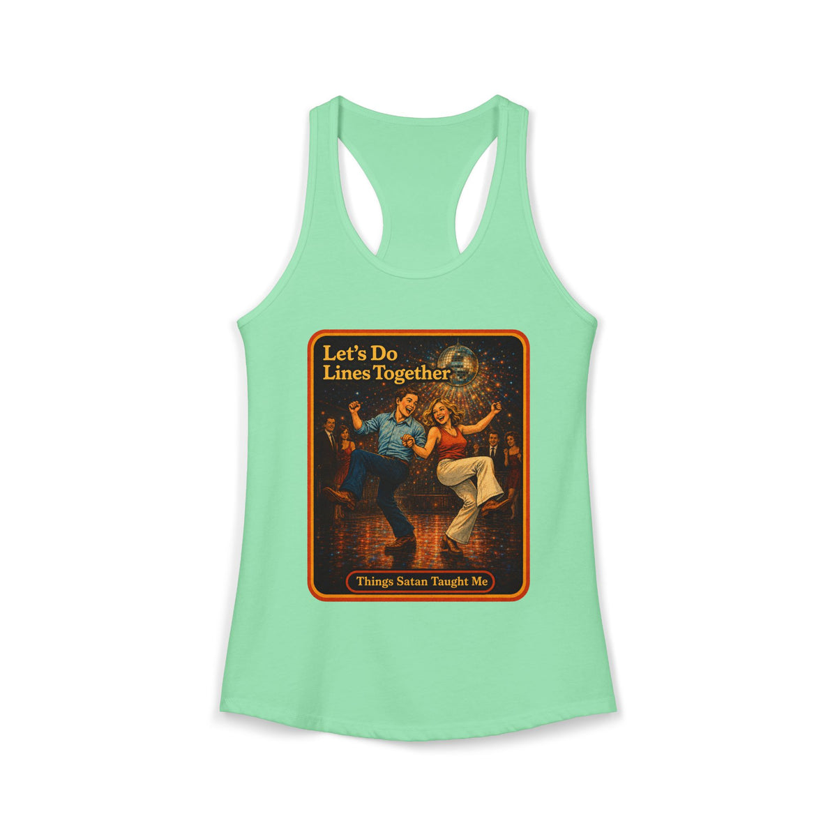Let's Do Lines Together Racerback Tank in Mint, front