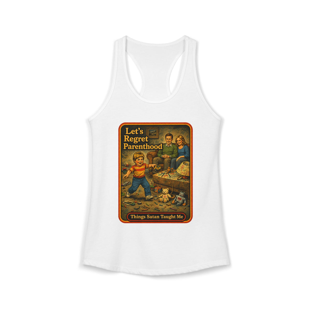 Let's Regret Parenthood Racerback Tank in White, front