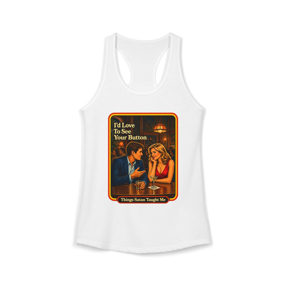 I'd Love To See Your Button Racerback Tank in White, front