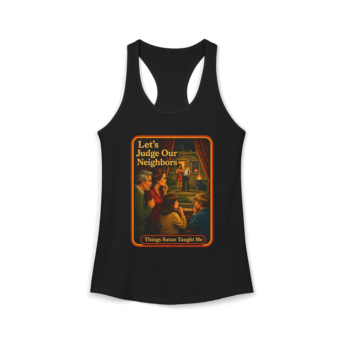 Let's Judge Our Neighbors Racerback Tank in Black, front
