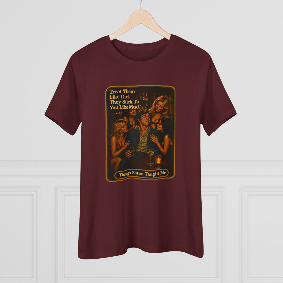 Treat Them Like Dirt Women's Tee in Maroon, view 4