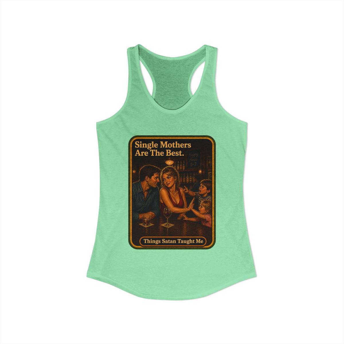 Single Mothers Are The Best Racerback Tank in Mint, view 2