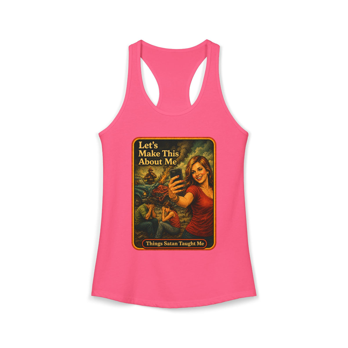 Let's Make This About Me Racerback Tank in Hot Pink, front