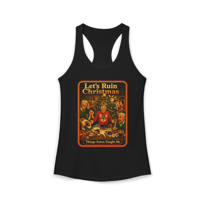 Let's Ruin Christmas Racerback Tank in black